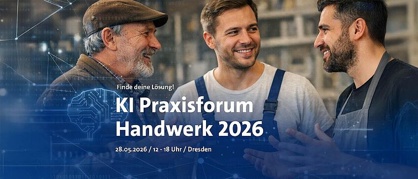 KI Praxisforum Handwerk am 28.05.2026 – jetzt anmelden! - Zum Beitrag
