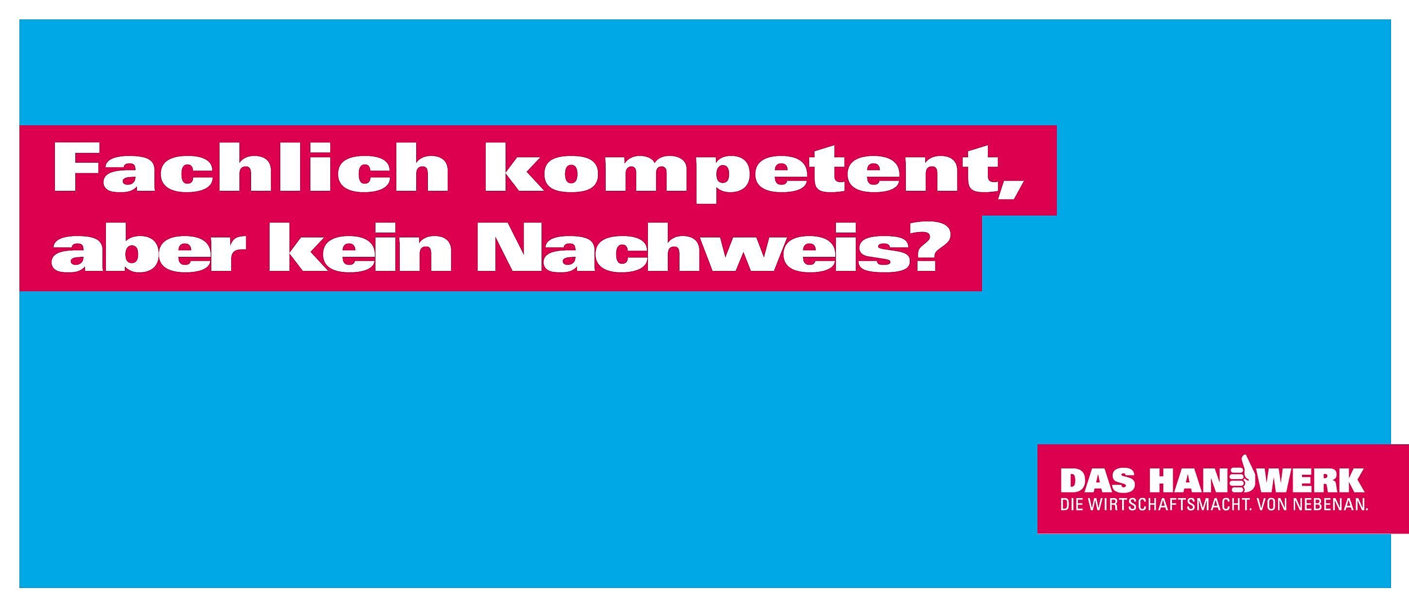 Hellblauer Hintergrund drauf weißer Text mit rotem Hintergrund: Fachlich kompetent, aber kein Nachweis?