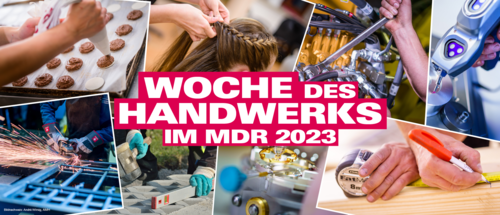 Bildcollage von Händen die typische Handwerksberufe zeigen: Konditor, Friseur, Mechatroniker, Metallbauer, Bau- und Ausbau, Uhrmacher, Tischler. Darauf der Schriftzug in weiß mit rotem Hintergrund \"Woche des Handwerks im MDR 2023\"